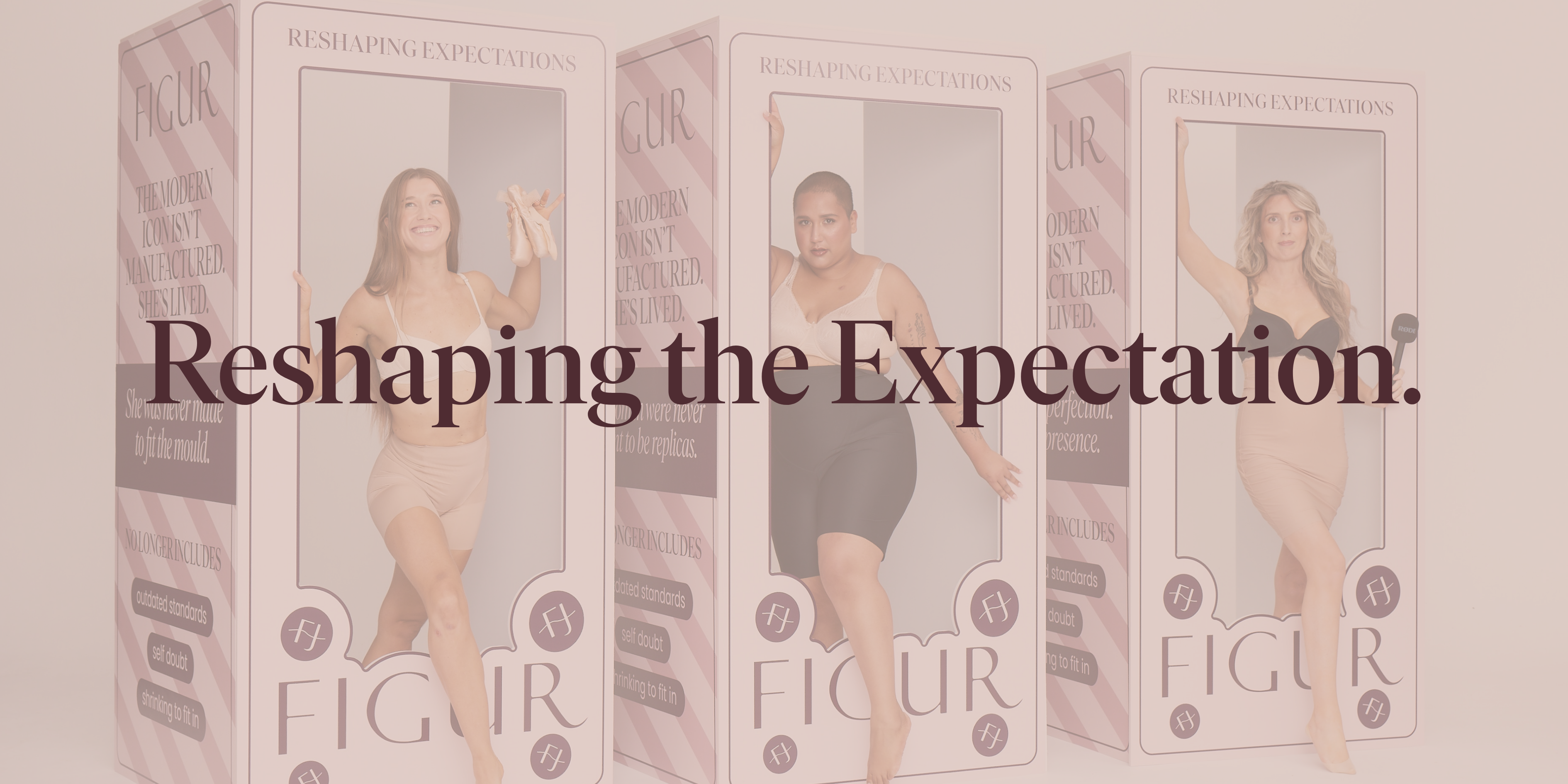 FIGUR Shapewears Reshaping the Expectation Campaign | Real Women. Real Stories. Real Lives.